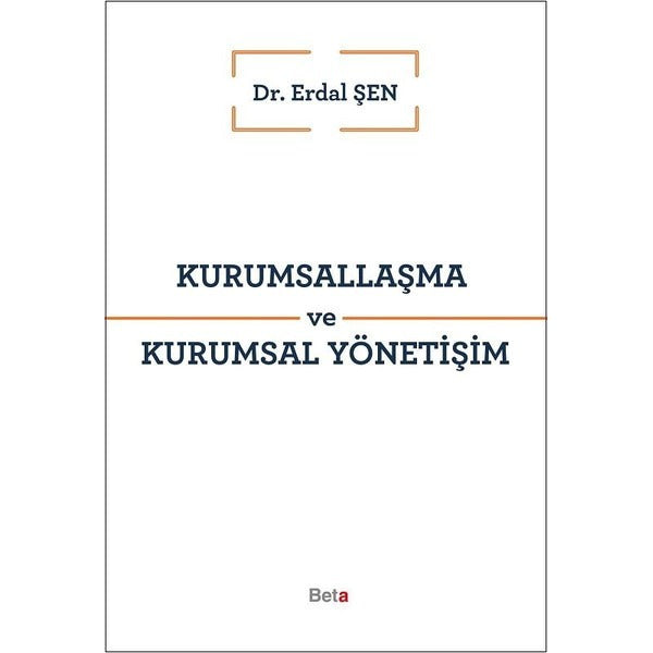 Kurumsallaşma ve Kurumsal Yönetişim | Beta Yayınları (İnce Kapak)