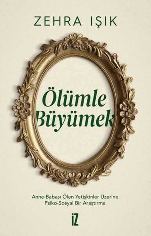 Ölümle Büyümek | İz Yayıncılık (Ciltsiz)