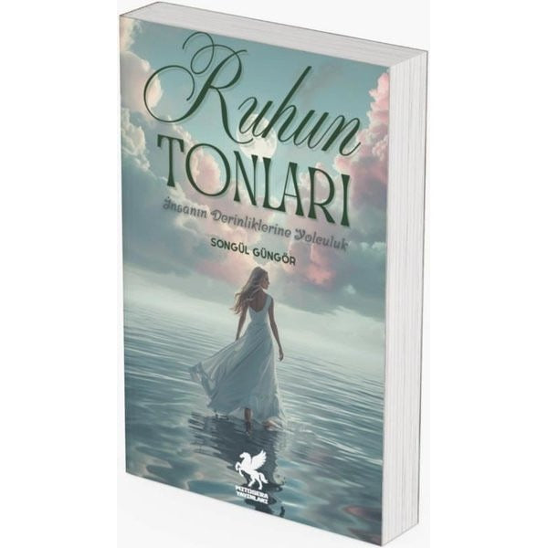 Ruhun Tonları - İnsanın Derinliklerine Yolculuk | Mitosera Yayınları (İnce Kapak)