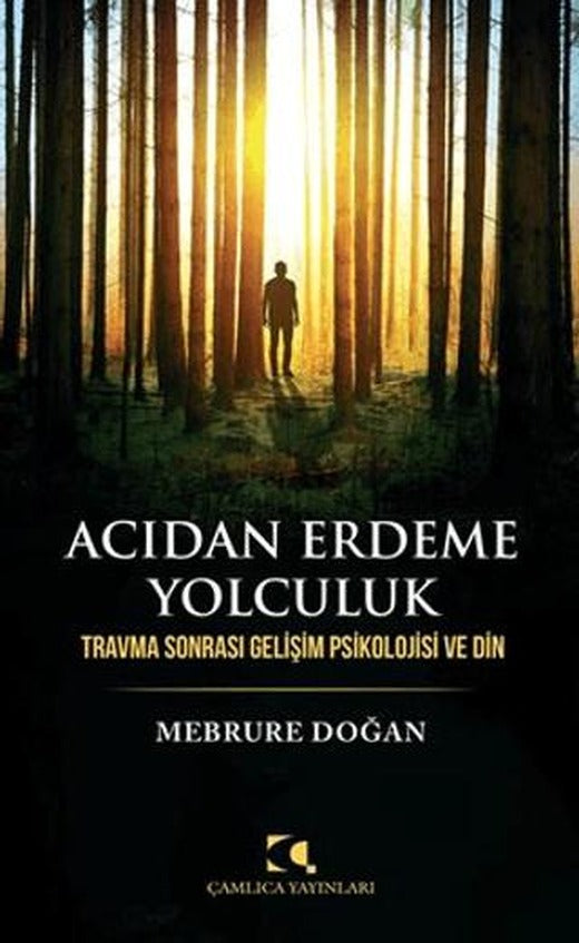 Acıdan Erdeme Yolculuk
