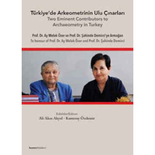 Türkiye’de Arkeometrinin Ulu Çınarları | Homer Kitabevi (Ciltli)