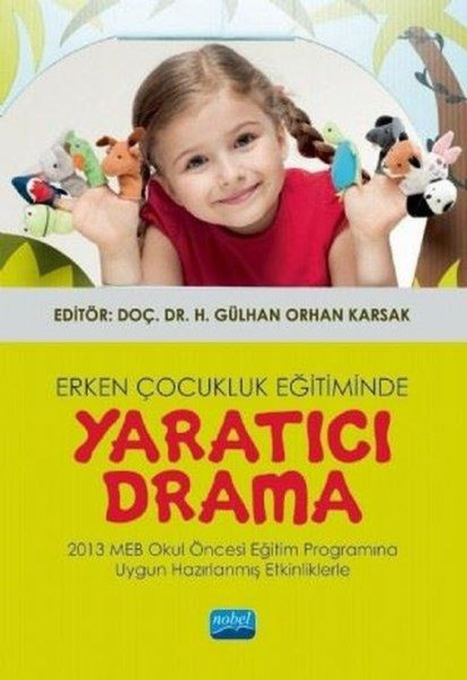 Erken Çocukluk Eğitiminde Yaratıcı Drama | Nobel Akademik Yayıncılık (İnce Kapak)