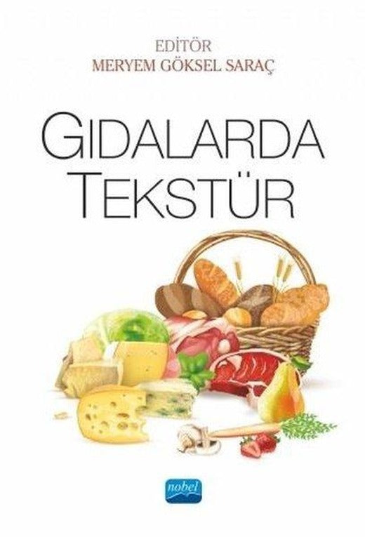 Gıdalarda Tekstür | Nobel Akademik Yayıncılık (İnce Kapak)