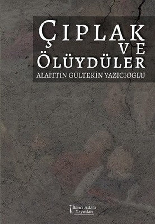 Çıplak ve Ölüydüler | İkinci Adam Yayınları