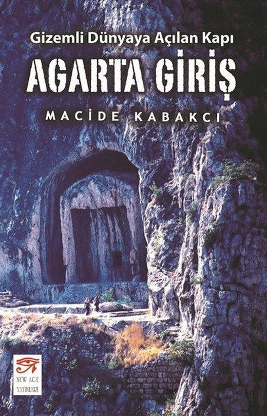Agarta Giriş-Gizemli Dünyaya Açılan Kapı | New Age Yayınları (İnce Kapak)