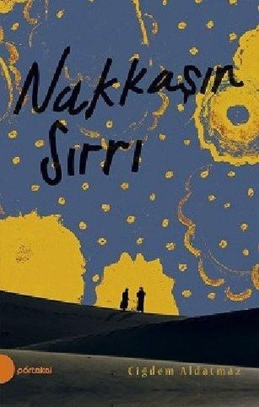 Nakkaşın Sırrı | Portakal (İnce Kapak)
