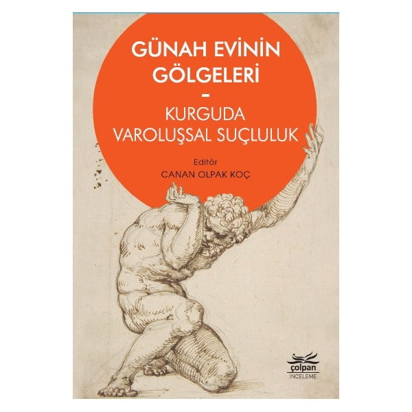 Günah Evinin Gölgeleri - Kurguda Varoluşsal Suçluluk