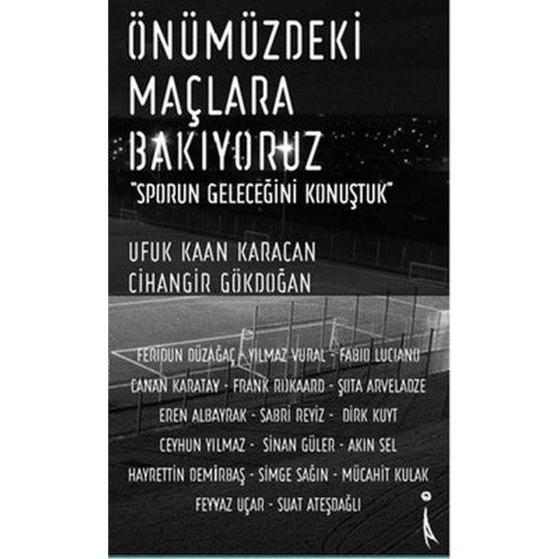 Önümüzdeki Maçlara Bakıyoruz | İkinci Adam Yayınları