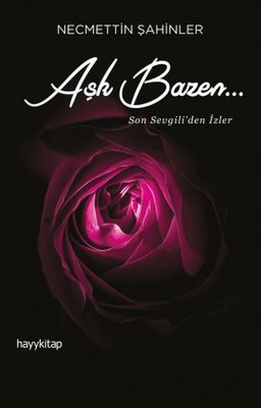 Aşk Bazen Son Sevgili'den İzler | Hayy Kitap