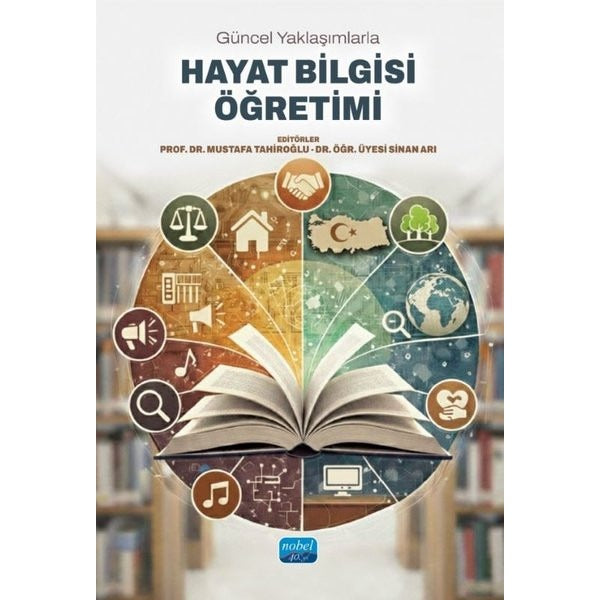 Güncel Yaklaşımlarla Hayat Bilgisi Öğretimi | Nobel Akademik Yayıncılık (İnce Kapak)