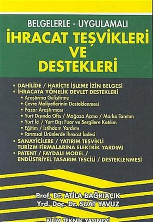 İhracat Teşvikleri ve Destekleri Belgelerle - Uygulamalı | Bilim Teknik Yayınevi (Ciltsiz)