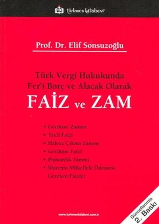 Türk Vergi Hukukunda Fer’i Borç ve Alacak Olarak Faiz ve Zam