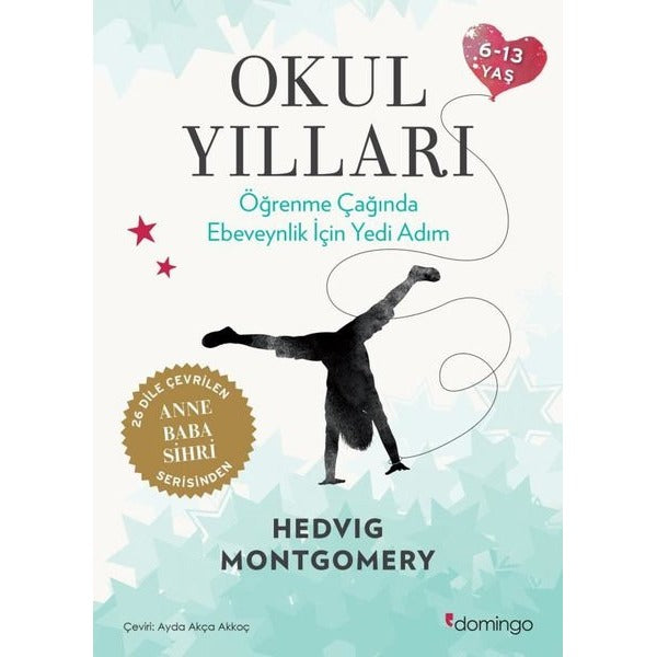 Okul Yılları - Öğrenme Çağında Ebeveynlik İçin Yedi Adım | Domingo Yayınevi (İnce Kapak)