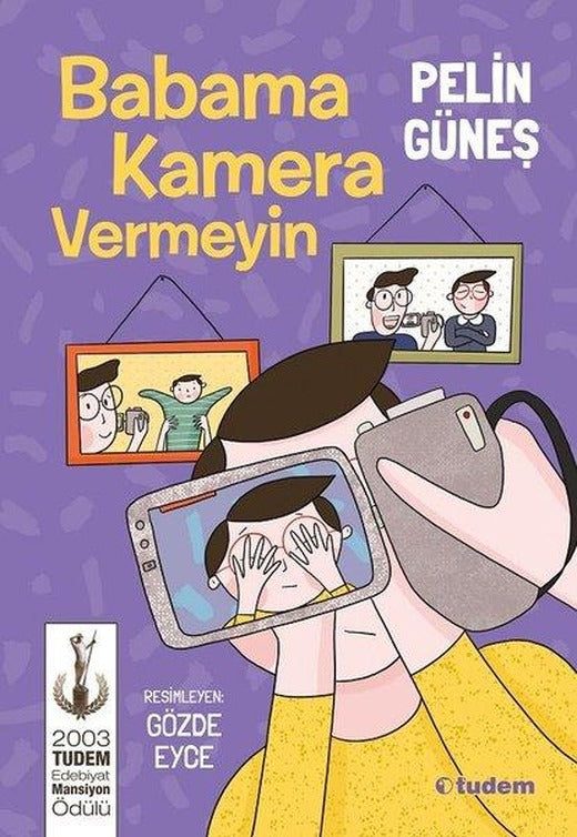 Babama Kamera Vermeyin | Tudem Yayınları (e-Kitap)