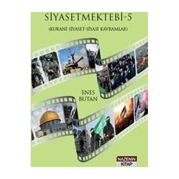 Siyaset Mektebi 5 (Kurani Siyaset - Siyasi Kavramlar) | Nazenin Kitap (İnce Kapak)