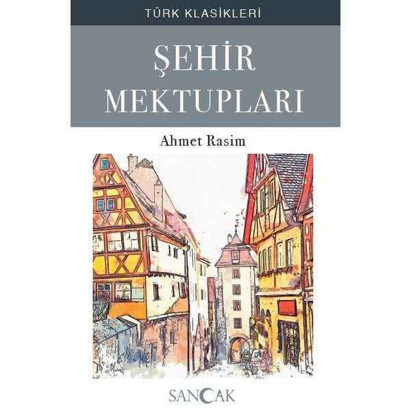 Şehir Mektupları | Sancak Yayınları (Ciltsiz)