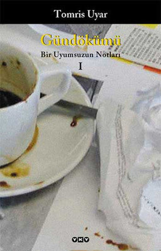 Gündökümü-Bir Uyumsuzun Notları I | Yapı Kredi Yayınları