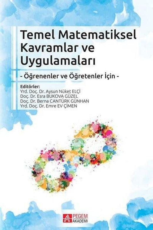 Temel Matematiksel Kavramlar ve Uygulamaları | Pegem Akademi Yayıncılık (İnce Kapak)