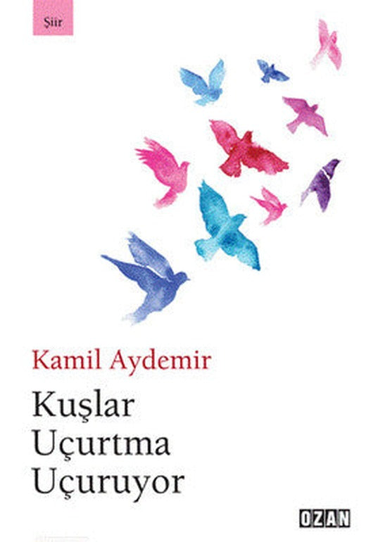 Kuşlar Uçurtma Uçuruyor | Ozan Yayıncılık