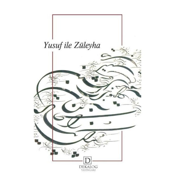 Yusuf ile Züleyha | Dekalog Yayınları