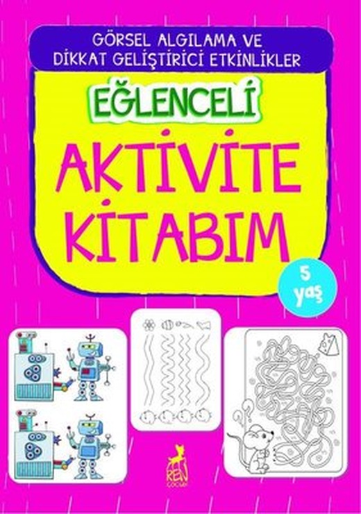 Eğlenceli Aktivite Kitabım - 5 Yaş | Ren Kitap