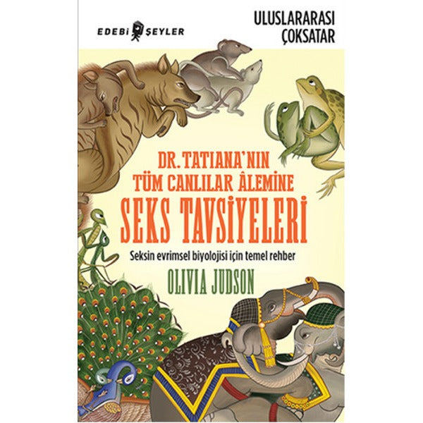 Dr. Tatiana’nın Tüm Canlılar Alemine Seks Tavsiyeleri