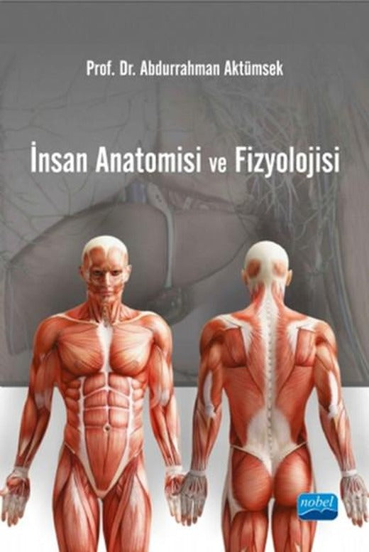 İnsan Anatomisi ve Fizyolojisi | Nobel Akademik Yayıncılık (İnce Kapak)