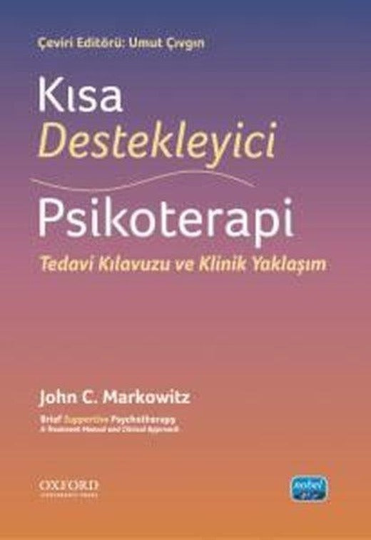 Kısa Destekleyici Psikoterapi - Tedavi Kılavuzu ve Klinik Yaklaşım | Nobel Akademik Yayıncılık (İnce Kapak)