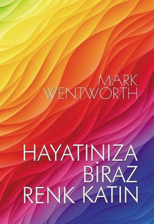 Hayatınıza Biraz Renk Katın | Ruh ve Madde Yayıncılık