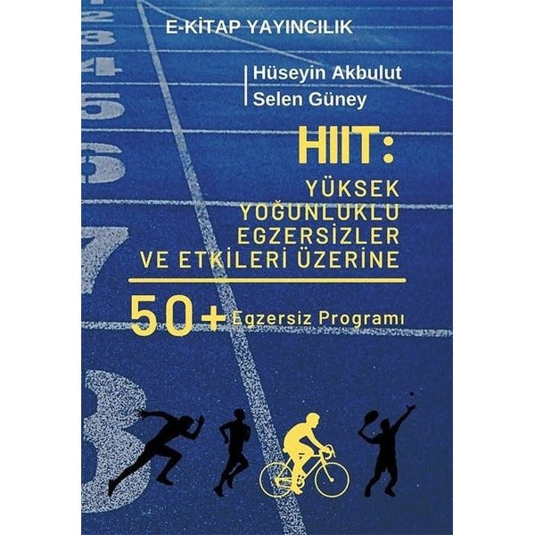 HIIT: Yüksek Yoğunluklu Egzersizler ve Etkileri Üzerine 50 Egzersiz Programı