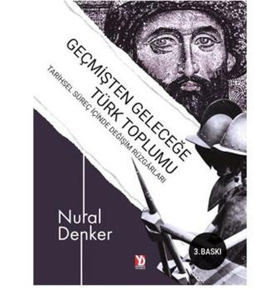 Geçmişten Geleceğe Türk Toplumu | Yazardan Direkt Yayınevi (Ciltsiz)