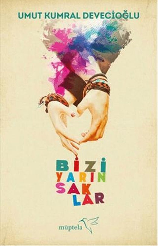 Bizi Yarın Saklar | Müptela Yayınları (Ciltsiz)