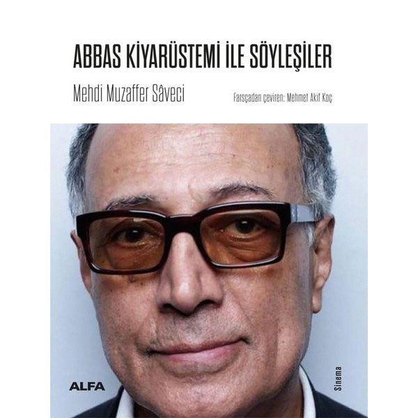 Abbas Kiyarüstemi ile Söyleşiler | Alfa Yayıncılık (İnce Kapak)
