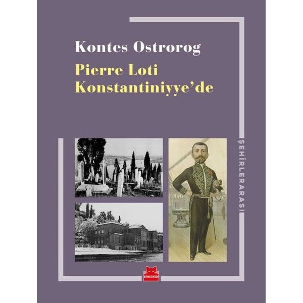 Pierre Loti Konstantiniyye'de | Kırmızı Kedi