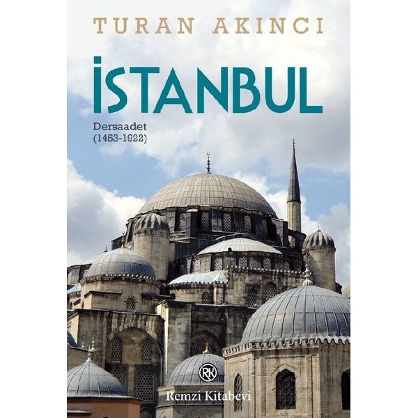 İstanbul-Dersaadet 1453-1922 | Remzi Kitabevi