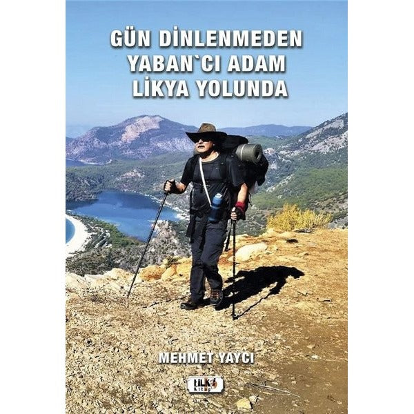 Gün Dinlenmeden Yaban'cı Adam Likya Yolunda | Tilki Yayınları