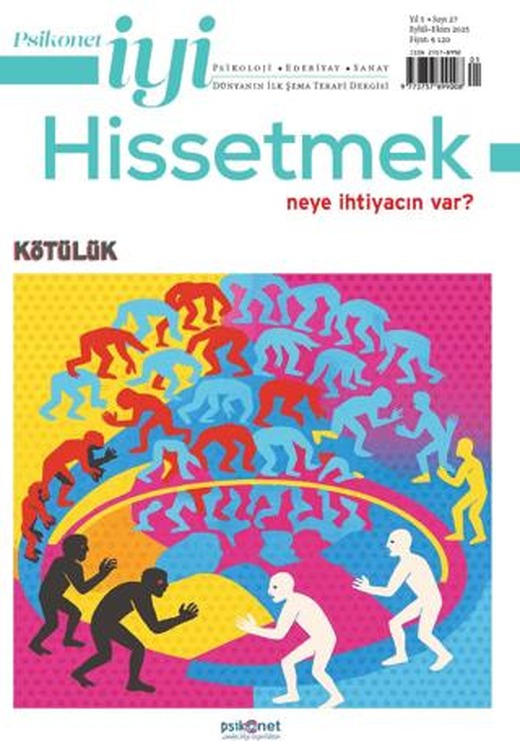 Psikonet İyi Hissetmek Sayı: 27 - Neye İhtiyacın Var? Kötülük | Psikonet Dergi (Ciltsiz)