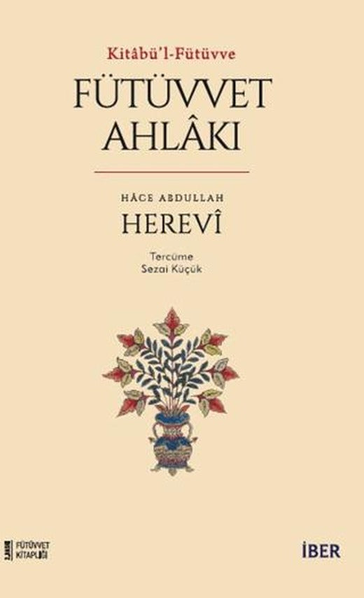 Kitabü'l-Fütüvve - Fütüvvet Ahlakı