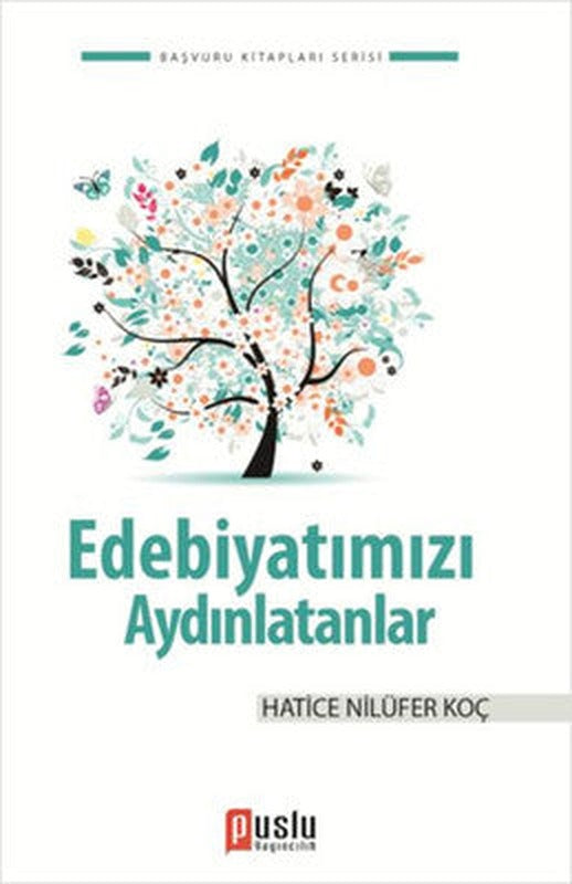 Edebiyatımızı Aydınlatanlar | Puslu Yayıncılık