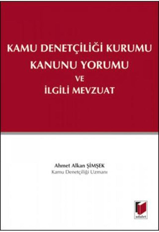 Kamu Denetçiliği Kurumu Kanunu Yorumu ve İlgili Mevzuat