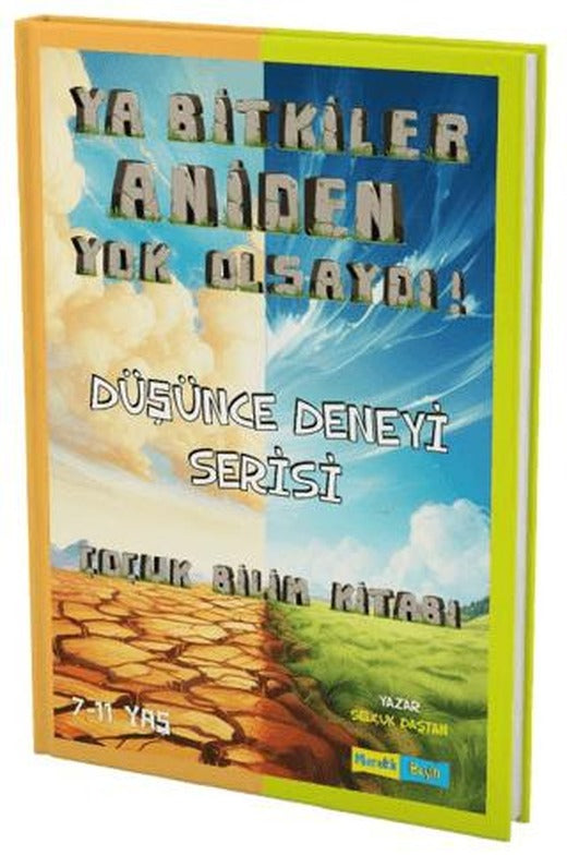 Ya Bitkiler Aniden Yok Olsaydı