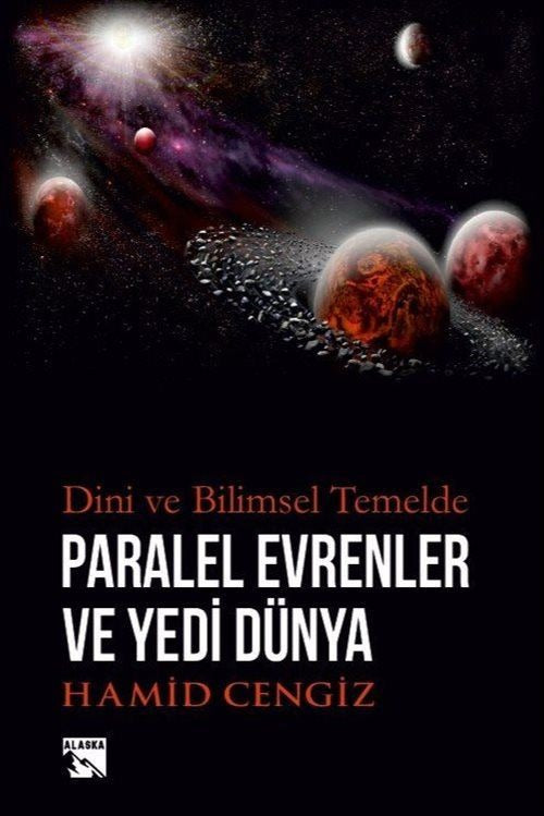 Dini ve Bilimsel Temelde Paralel Evrenler ve Yedi Dünya