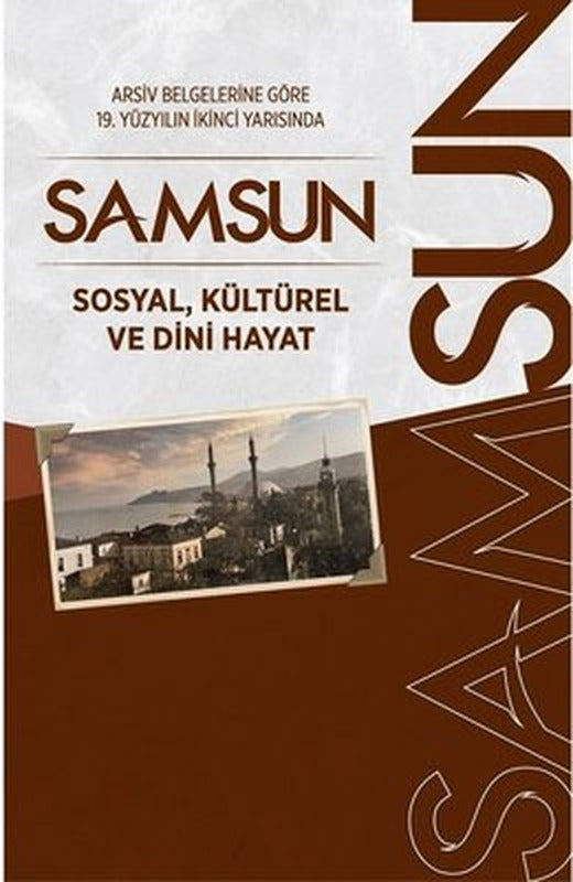 Samsun - Sosyal Kültürel ve Dini Hayat | Bilimkent Yayınları