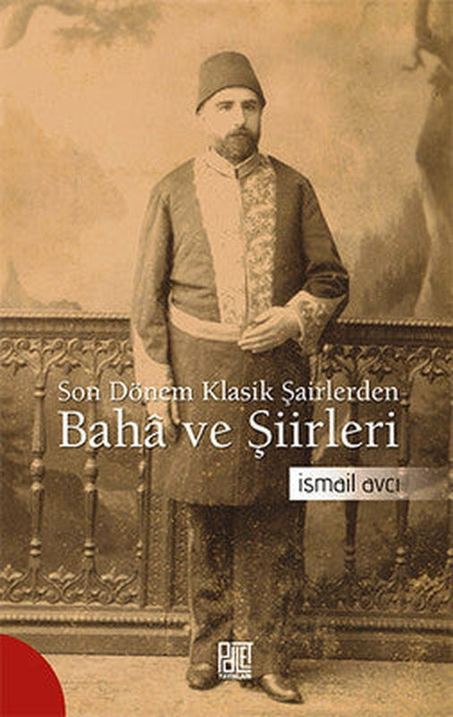 Son Dönem Klasik Şairlerden Bah ve Şiirleri | Palet Yayınları