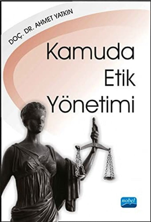 Kamuda Etik Yönetimi | Nobel Akademi Yayıncılık