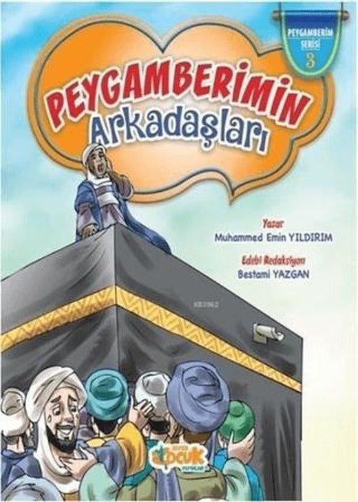 Peygamber Efendimizin(Sas) Arkadaşları | Siyer Çocuk Yayınları (Ciltsiz)