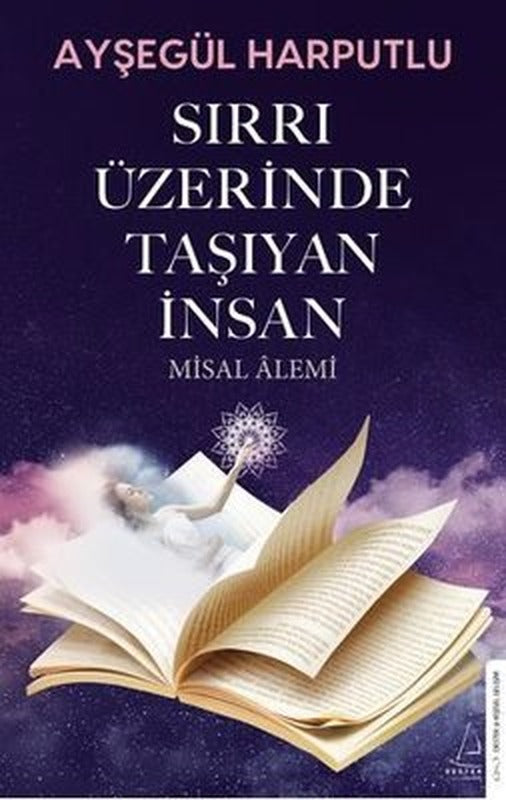 Sırrı Üzerinde Taşıyan İnsan - Misal Alemi | Destek Yayınları (İnce Kapak)