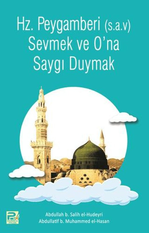 Peygamber (s.a.v)'i Sevmek ve Ona Saygı Duymak | Karınca & Polen Yayınları (Ciltsiz)