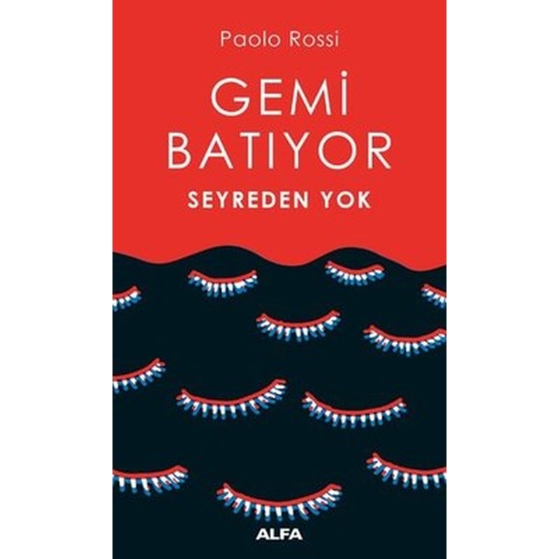 Gemi Batıyor Seyreden Yok | Alfa Yayınları