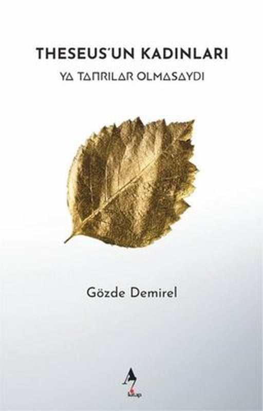 Theseus'un Kadınları - Ya Tanrılar Olmasaydı | A7 Kitap